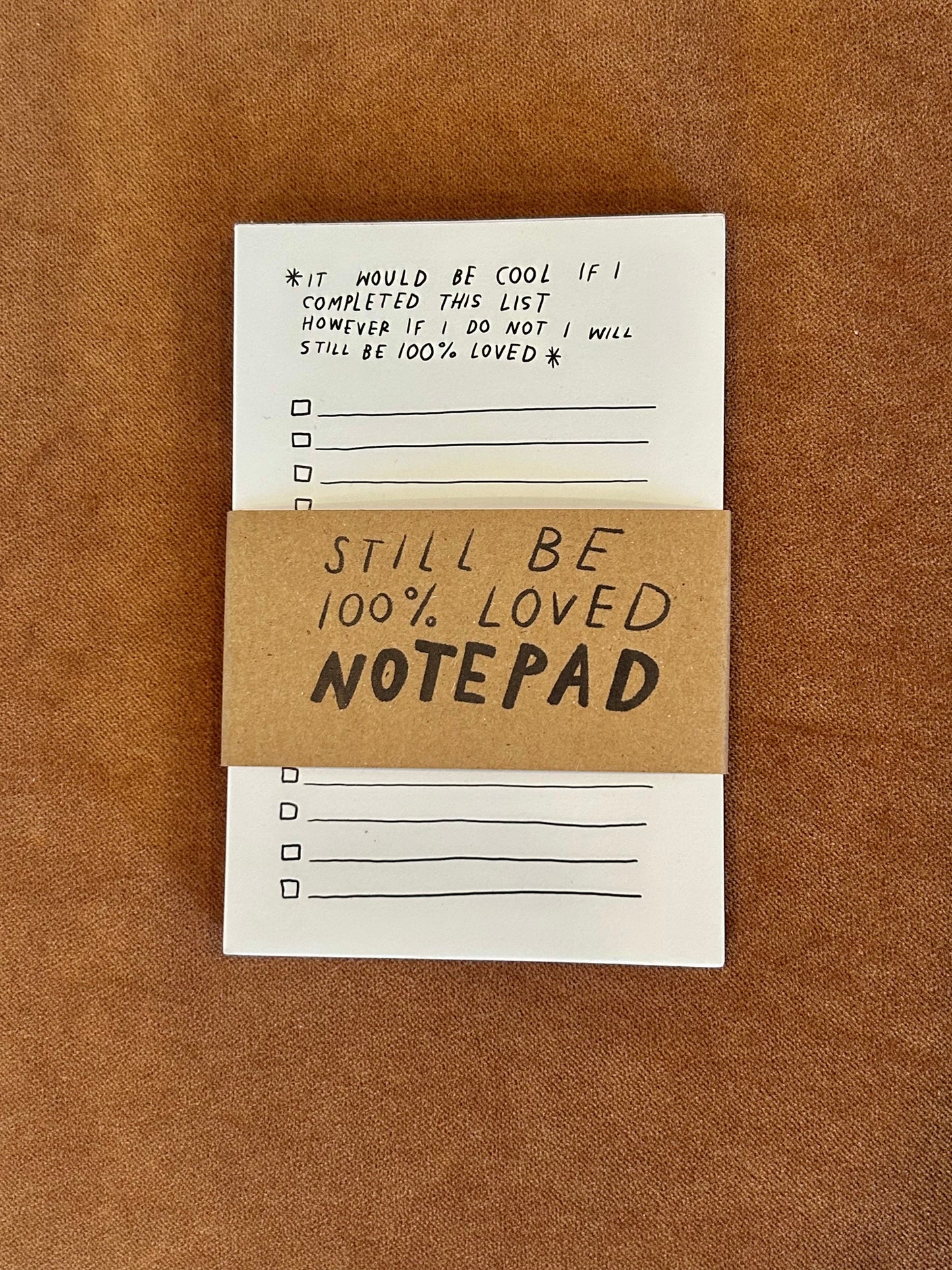 Still Be Loved Notepad