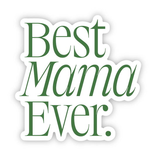 Best Mama Ever Sticker