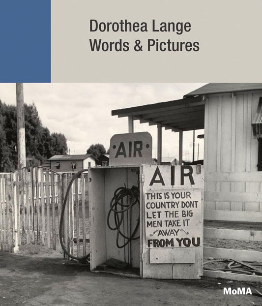 Dorothea Lange: words and Pictures available at Thread Spun - MOMA