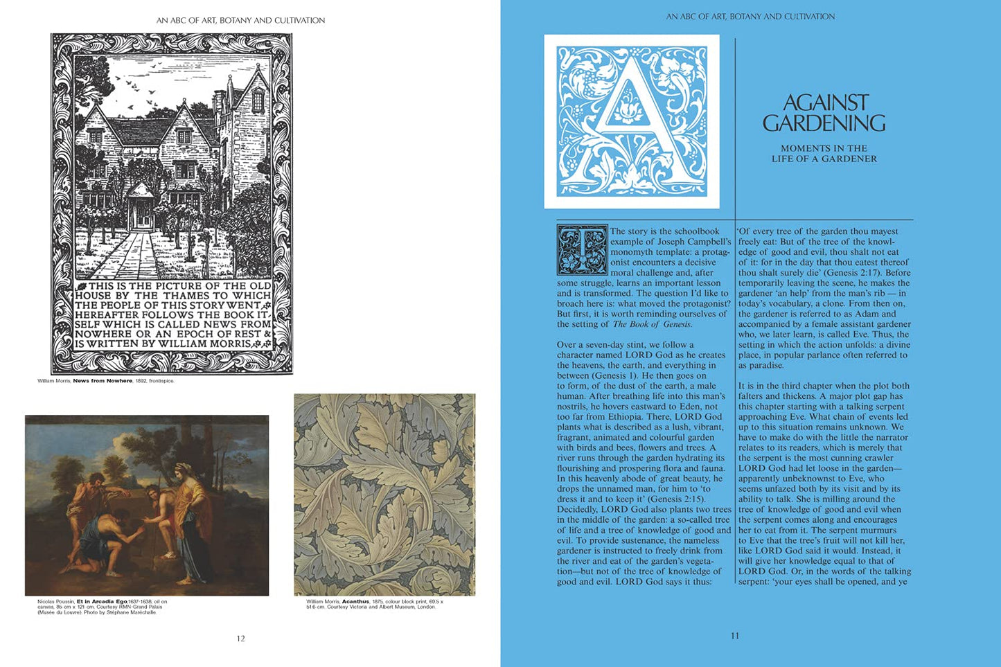From Arcadia to Guerilla Gardening, Bomarzo to Little Sparta, Roberto Burle Marx to Fritz Haeg, the Anthropocene to Vibrant Matter: a brilliant and radical A–Z of garden history and garden politics. Organized as an inventive abecedarium, On the Necessity of Gardening tells the story of the garden as a rich source of inspiration.