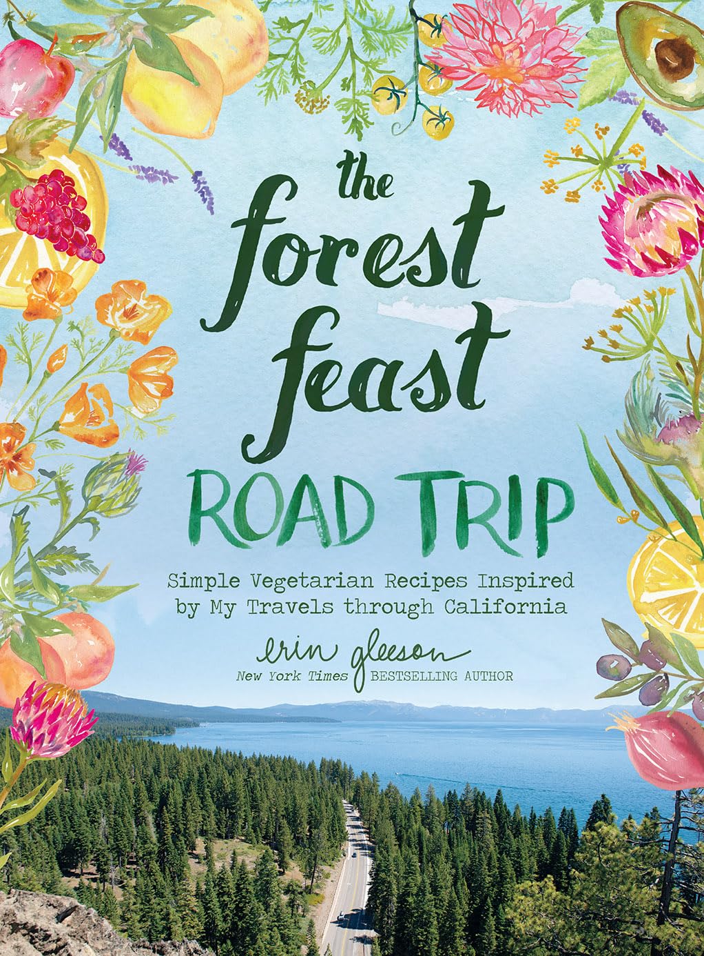 The Forest Feast Road Trip: Simple Vegetarian Recipes