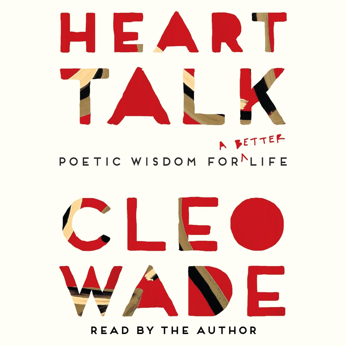 Heart Talk: Poetic Wisdom For A Better Life