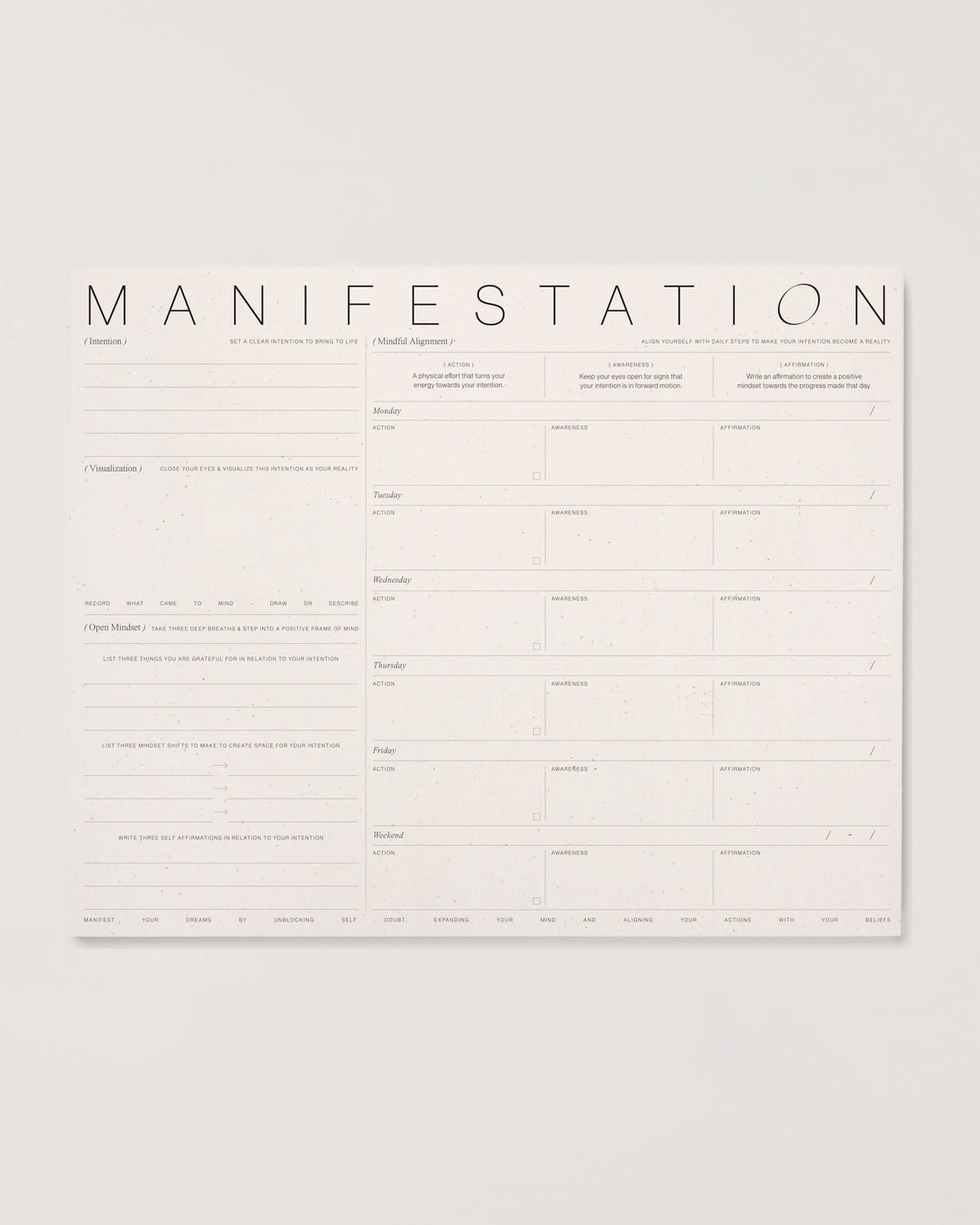 Through a guided series of prompts, the Manifestation Pad serves as a cross between a journal and a planner and walks you through the process of expanding your mind to new possibilities that are already in store for you.