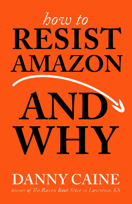How to Resist Amazon & Why Zine