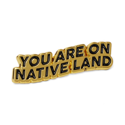 Native Urban Era's ‘You Are On Native Land’ pin is here for your daily fit! Something simple for your hat, jean jackets, backpacks, and other accessories. The statement ignites conversation, shows solidarity, and gives your outfit a purpose. Indigenously designed and made in the U.S.