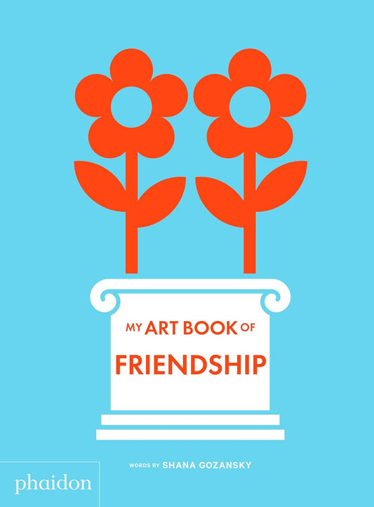 My Art Book of Friendship by Phaidon press