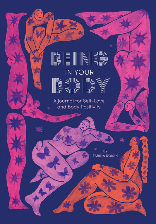 Being in Your Body Guided Journal: A Journal for Self-Love and Body Positivity