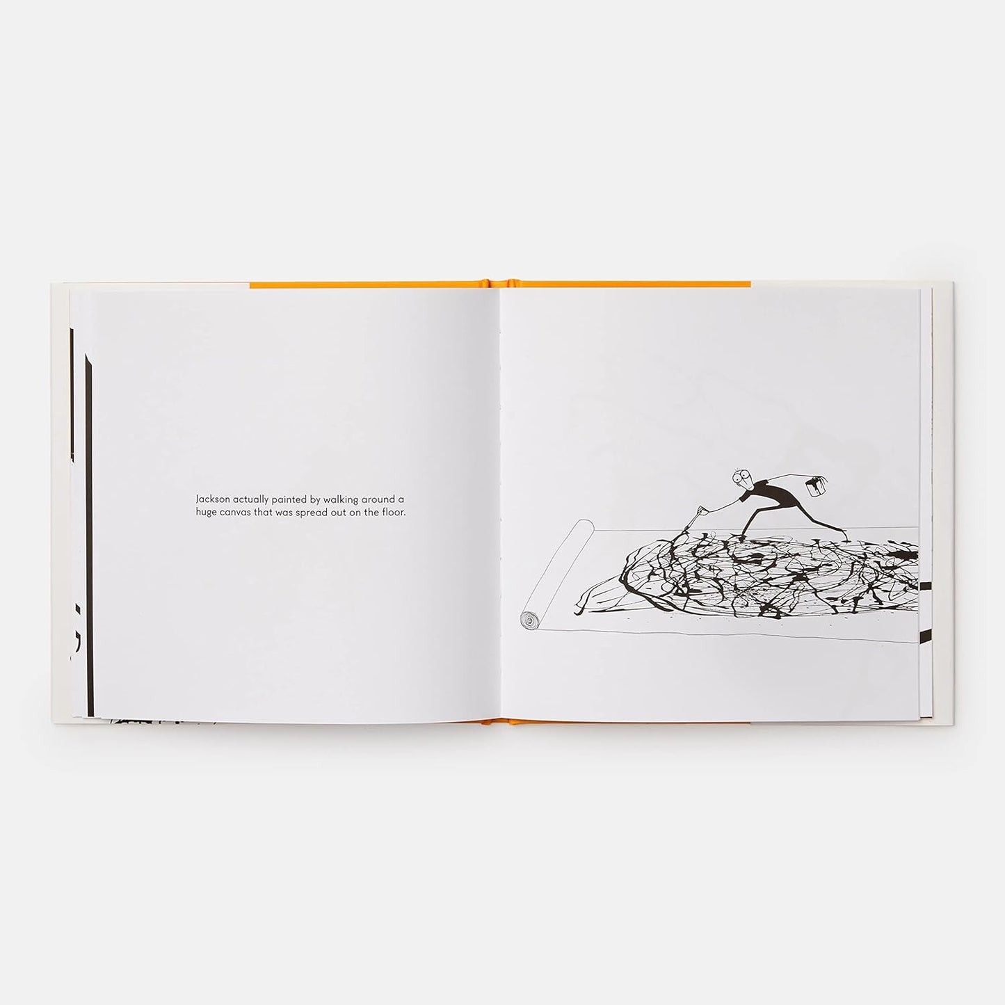 Jackson Pollock Splashed Paint And Wasn't Sorry by Phaidon Press.