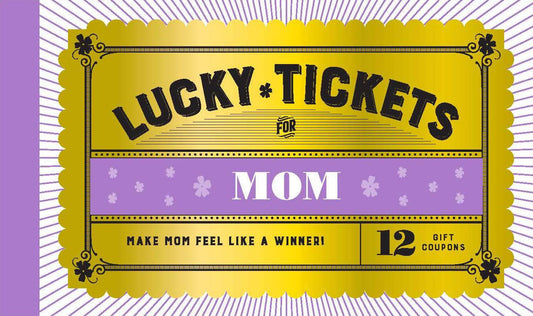 Lucky Tickets for Moms: 12 Gift Coupons