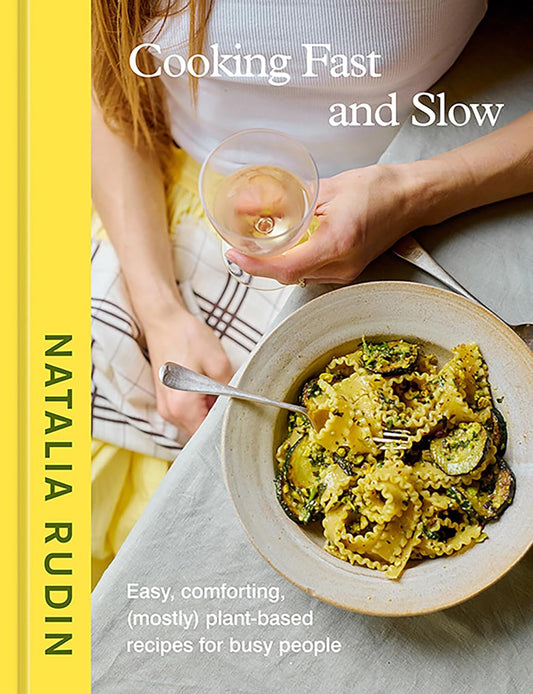 Cooking Fast and Slow: Easy, Comforting, Plant-Based Recipes for Busy People