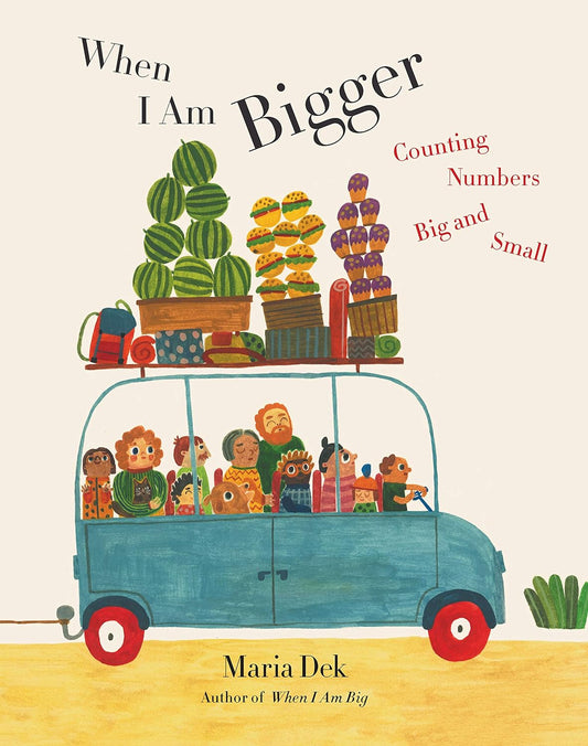by maria dek / When I Am Bigger is a counting book with numbers from nine to one hundred that skip ahead in non-sequential order, so readers are challenged to count all the objects to get the right number—and discover all the silly details in each scene along the way.