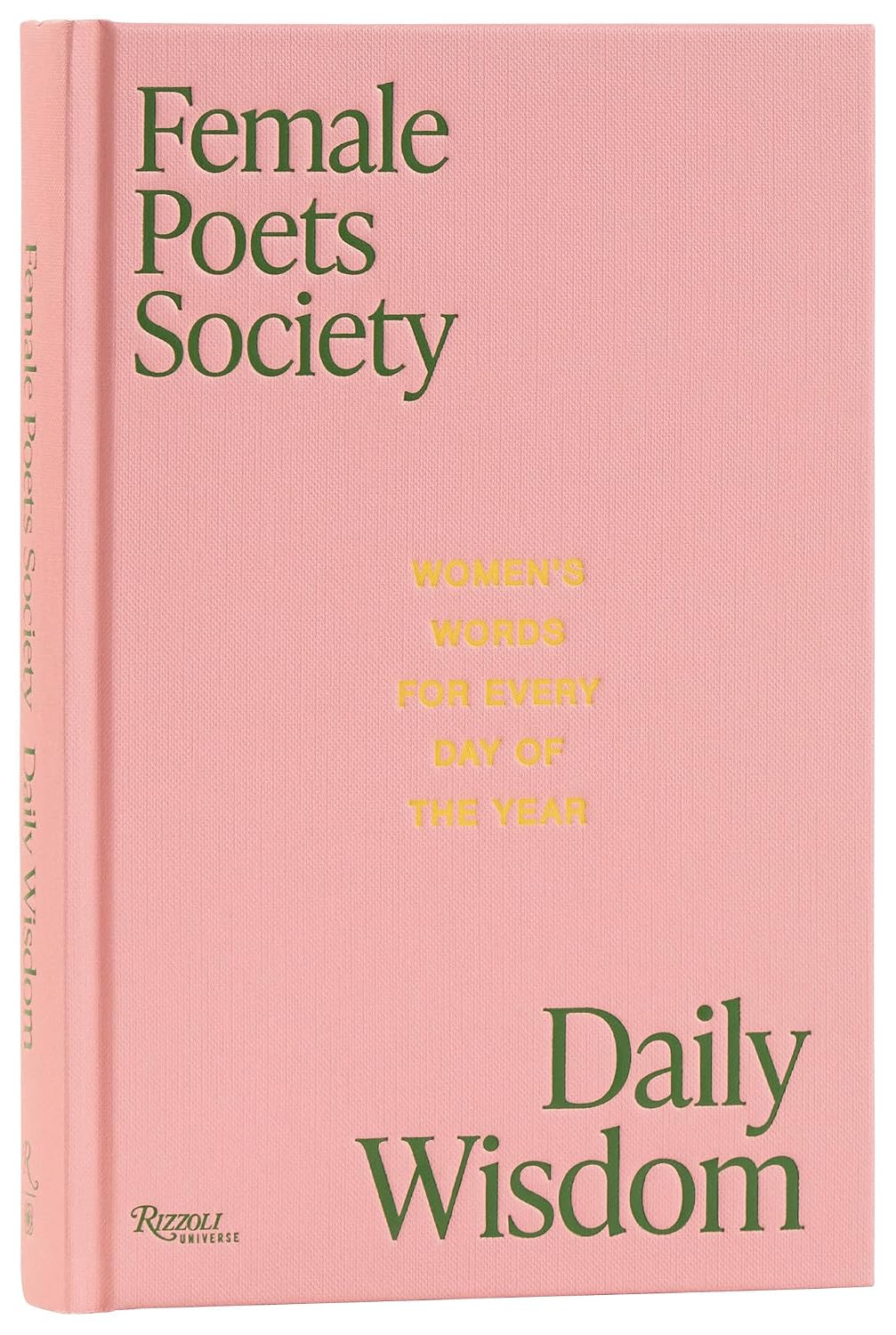 Female Poets Society: Daily Wisdom: Women's Words for Every Day of the Year