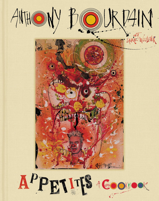 Cover of Appetites cookbook by Anthony Bourdain, featuring a colorful abstract painting. Written with the no-holds-barred ethos of his beloved series, No Reservations and Parts Unknown, the celebrity chef and culinary explorer’s first cookbook in more than ten years—a collection of recipes for the home cook.