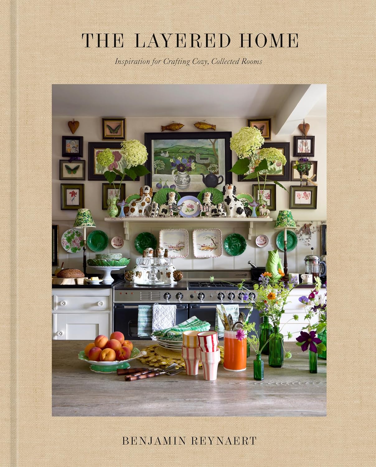 The Layered Home: An Interior Design Book: Inspiration for Crafting ...