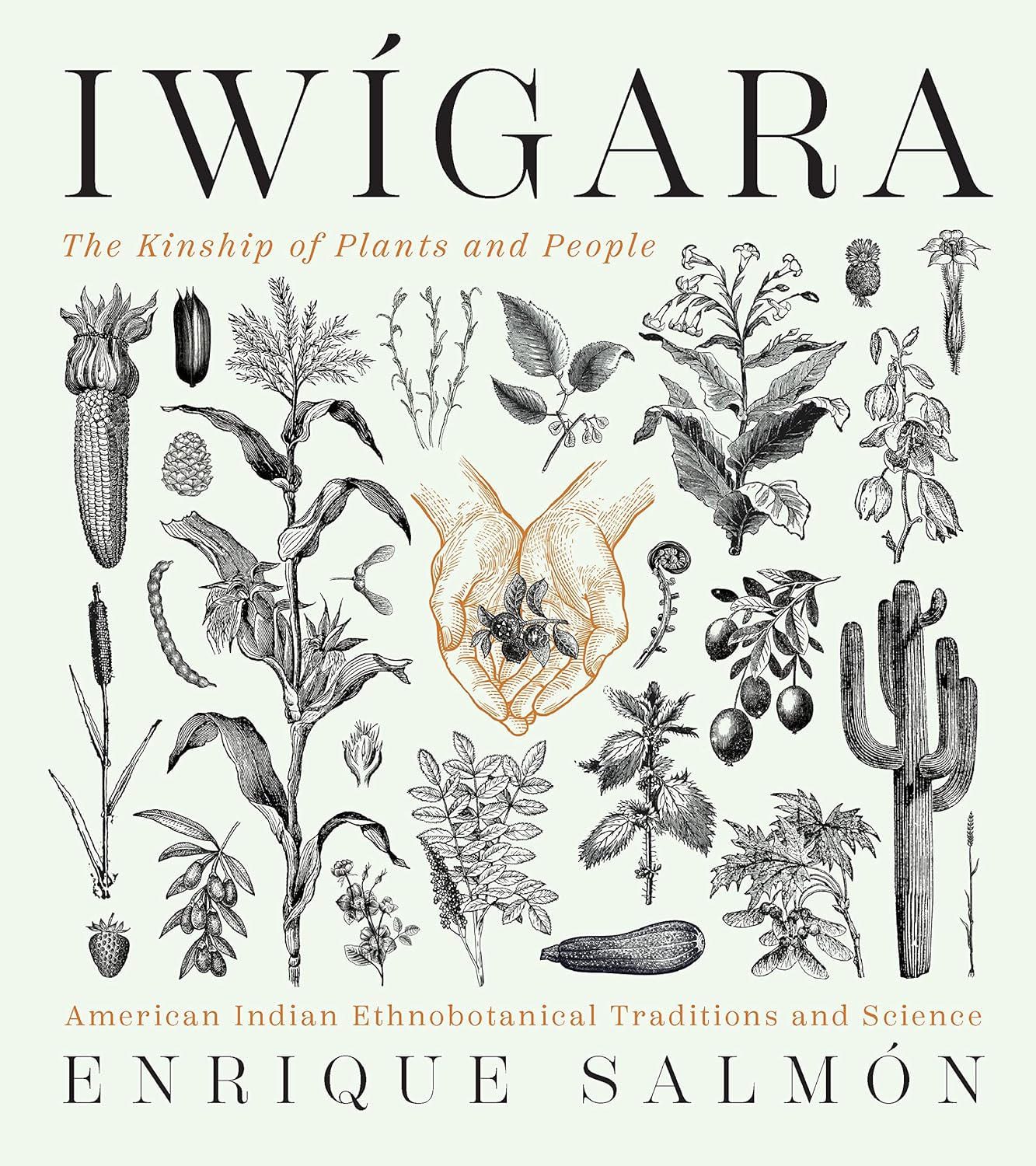 Iwigara: American Indian Ethnobotanical Traditions & Science