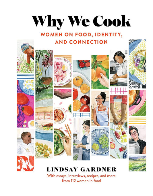 Why We Cook: Women on Food, Identity, and Connection 