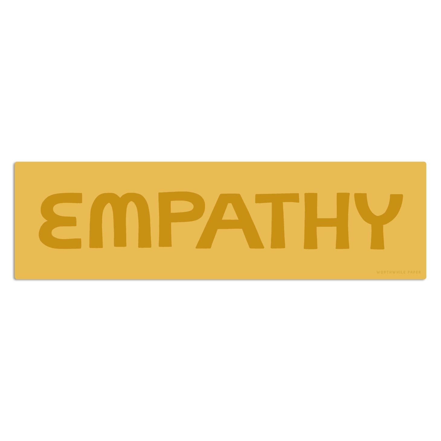 Appreciate the magic of empathy!   This durable vinyl sticker reminds us to practice being empathetic and understanding with others.